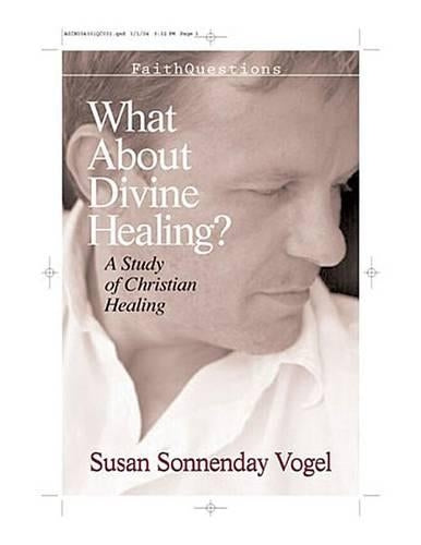 What About Divine Healing?