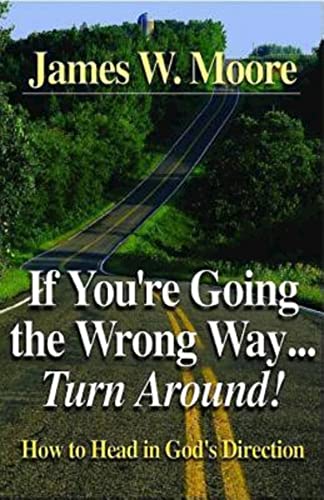 If You're Going the Wrong Way...Turn Around