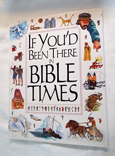 If You'd Been There in Bible Times