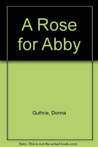 A Rose for Abby