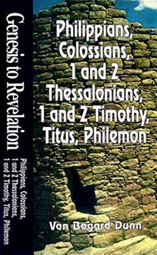 Philippians, Colossians, 1 and 2 Thessalonians, 1 and 2 Timothy, Titus, Philemon