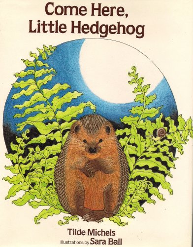 Come Here Little Hedgehog