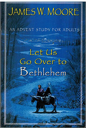 Let Us Go over to Bethlehem