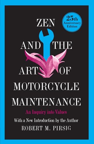 Zen and the Art of Motorcycle Maintenance