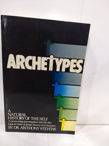 Archetypes, a Natural History of the Self