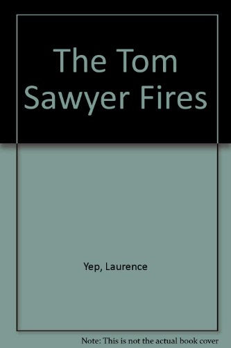 The Tom Sawyer Fires