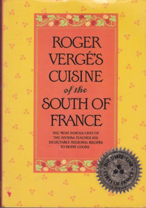 Roger Verge's Cuisine of the South of France 