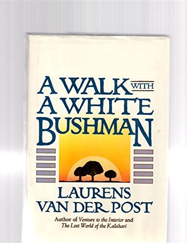 A Walk with a White Bushman