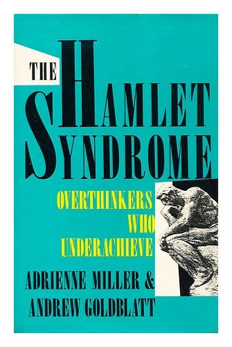 The Hamlet Syndrome