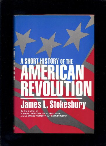 A Short History of the American Revolution