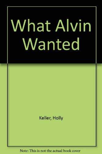 What Alvin Wanted