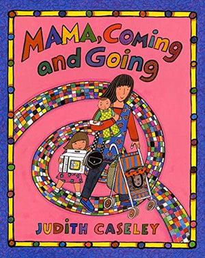 Mama, Coming and Going