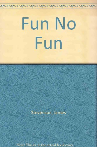 Fun, No Fun