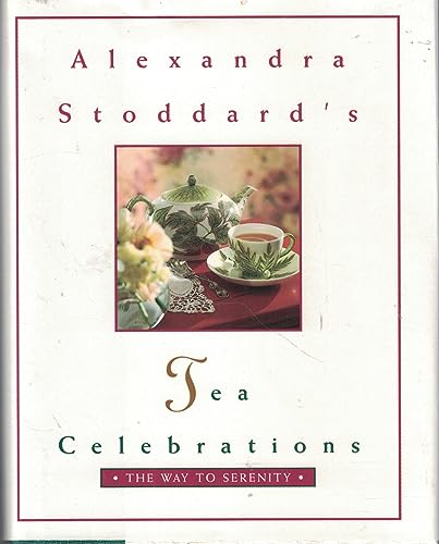 Alexandra Stoddard's Tea Celebrations