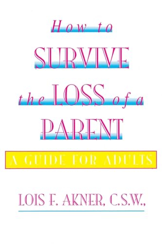 How To Survive The Loss Of A Parent