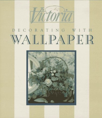 "Victoria" Decorating with Wallpaper