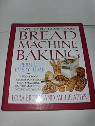 Bread Machine Baking b-- Sperfect Every Time