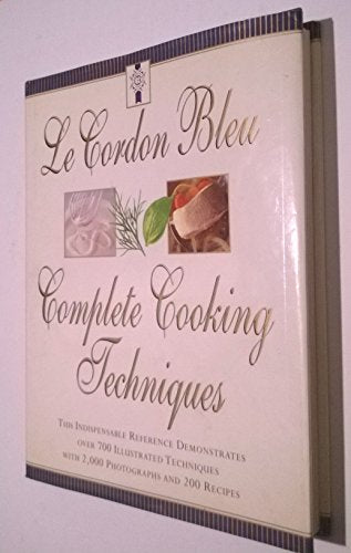 Le Le Cordon Bleu's Complete Cooking Techniques