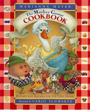 The Mother Goose Cookbook