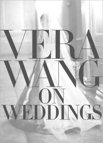 Vera Wang On Weddings