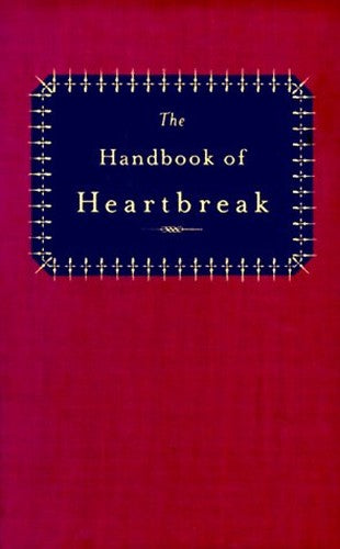 The Handbook of Heartbreak