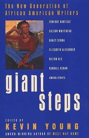 Giant Steps: the New Generation of Afro-American Writers