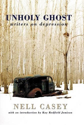 Unholy Ghost: Writers on Depression