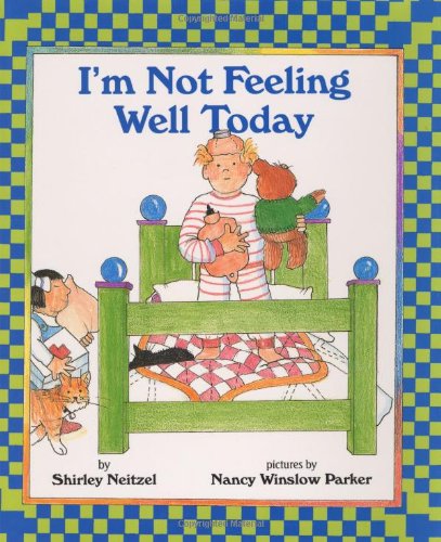 I'm Not Feeling Well Today