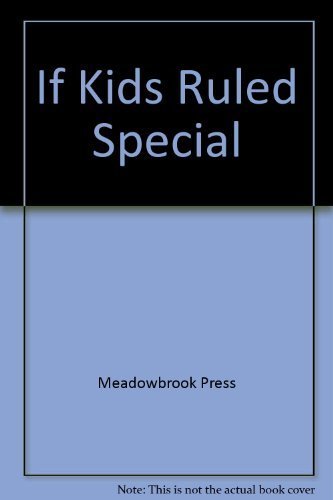 If Kids Ruled Special