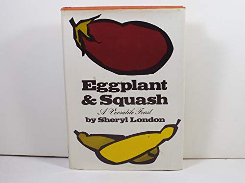 Eggplant and Squash