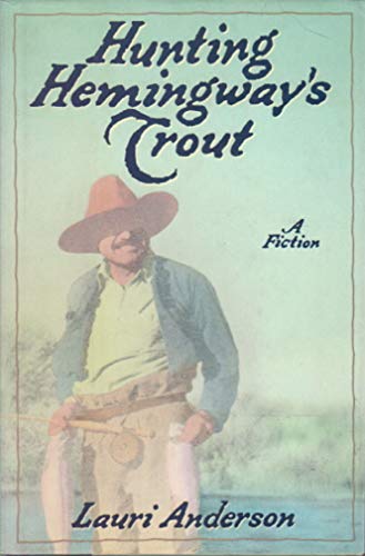 Hunting Hemingway's Trout