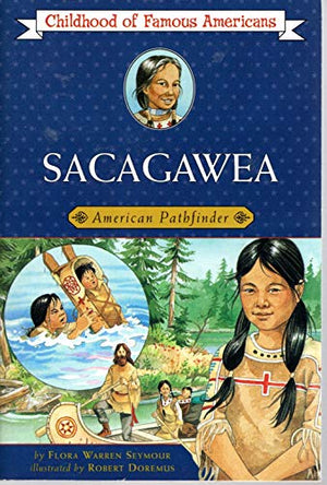 Sacagawea, American Pathfinder