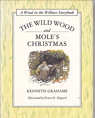 The Wild Wood; And, Mole's Christmas