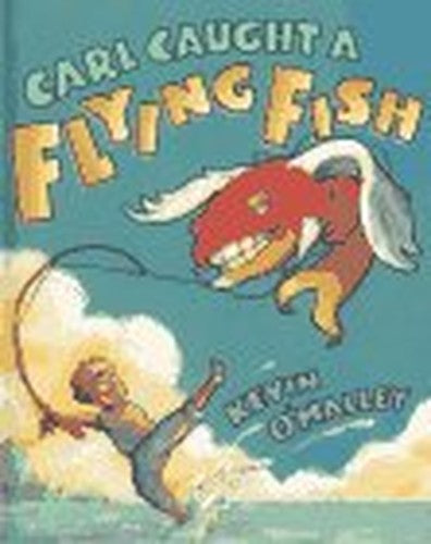 Carl Caught a Flying Fish