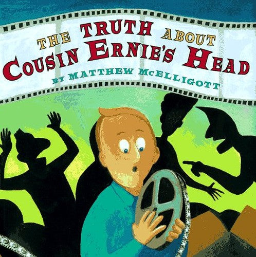 The Truth about Cousin Ernie's Head