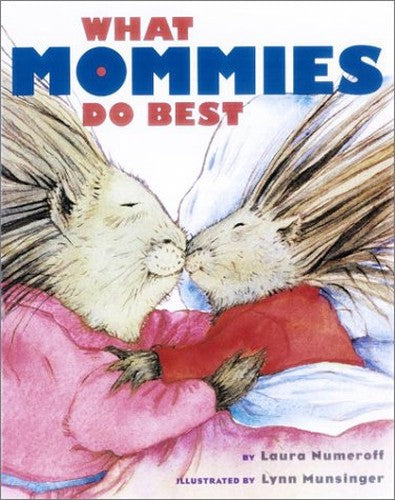 What Mommies Do Best