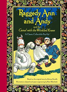 Raggedy Ann and Andy and the Camel with the Wrinkled Knees 