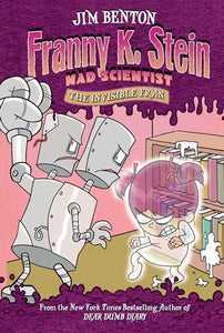 Franny K Stein Mad Scientist: The Invisible Fran 