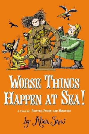 Worse Things Happen at Sea!