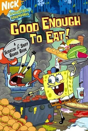 Spongebob Good Enough to Eat B