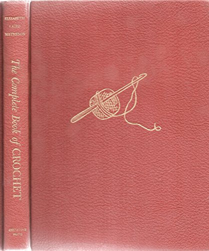 The Complete Book of Crochet