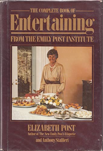 The Complete Book of Entertaining from the Emily Post Institute
