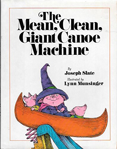 The Mean, Clean, Giant Canoe Machine