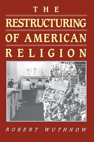 The Restructuring of American Religion