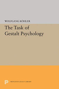 The Task of Gestalt Psychology 