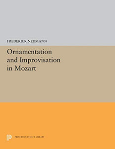 Ornamentation and Improvisation in Mozart 