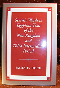 Semitic Words in Egyptian Texts of the New Kingdom and Third Intermediate Period 