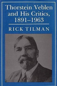 Thorstein Veblen and His Critics, 1891-1963 