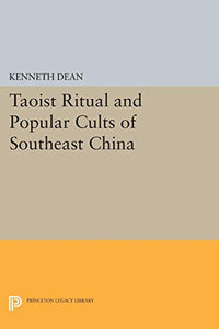 Taoist Ritual and Popular Cults of Southeast China 