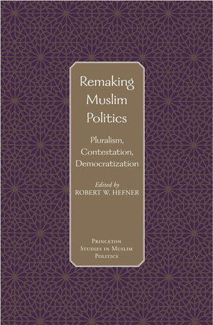 Remaking Muslim Politics